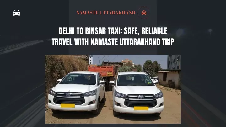 delhi to binsar taxi safe reliable travel with