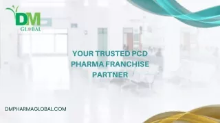 DM Pharma Global Trusted PCD Pahrma Franchise Partner