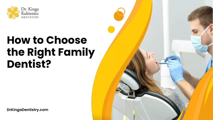 how to choose the right family dentist