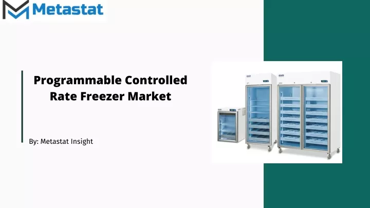 programmable controlled rate freezer market