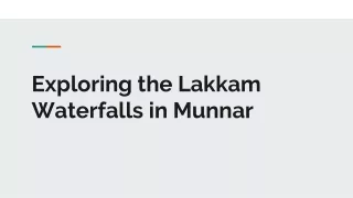 Exploring the Lakkam Waterfalls in Munnar