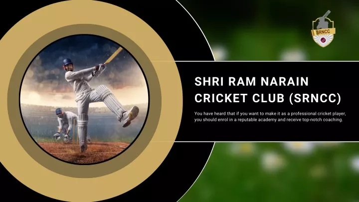 shri ram narain cricket club srncc