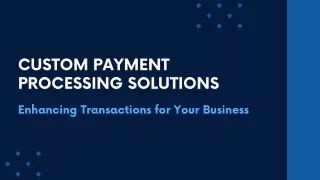 Custom Payment Processing Solutions