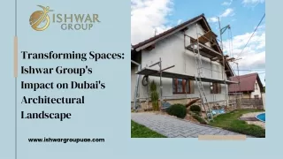 Transforming Spaces Ishwar Group's Impact on Dubai's Architectural Landscape