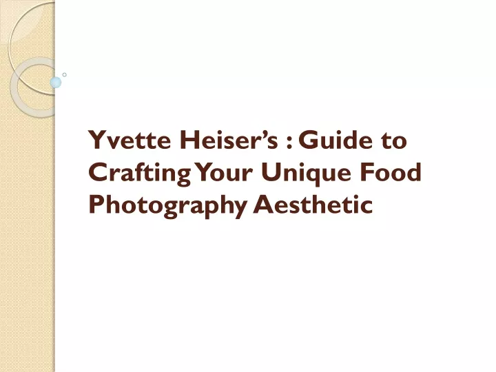 yvette heiser s guide to crafting your unique food photography aesthetic