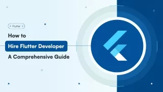 How to hire Flutter developer – a comprehensive guide