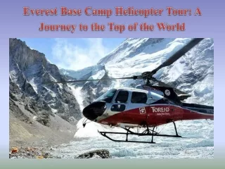 Everest Base Camp Helicopter Tour A Journey to the Top of the World