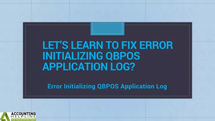 let s learn to fix error initializing qbpos application log