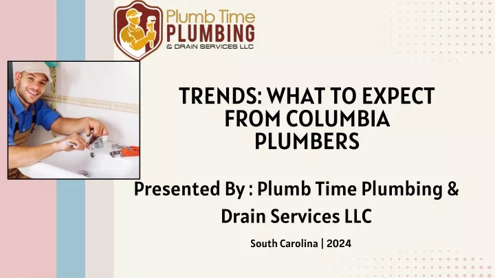 trends what to expect from columbia plumbers