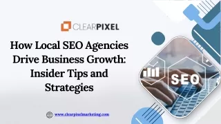 How-Local-SEO-Agencies-Drive-Business-Growth-Insider-Tips-and-Strategies