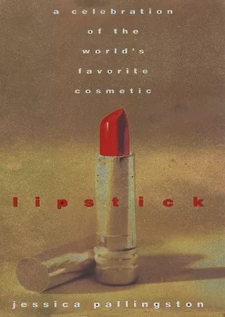 read_ Lipstick: A Celebration of the World's Favorite Cosmetic