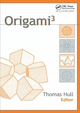 ⚡read❤ Origami^3 (AK Peters/CRC Recreational Mathematics Series)