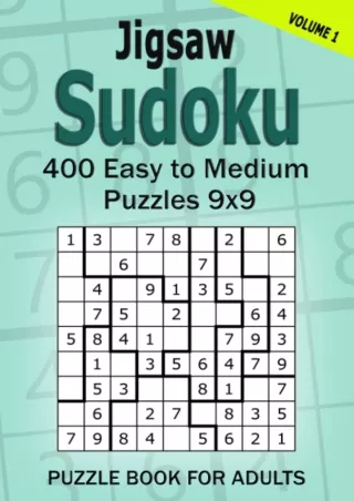 ⚡pdf✔ Jigsaw Sudoku Puzzle Book for Adults: 400 Easy to Medium Puzzles 9x9 (Volume 1)