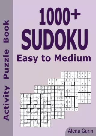 read❤ 1000+ Sudoku Easy to Medium Activity Puzzle Book: Sudoku Puzzle Book for