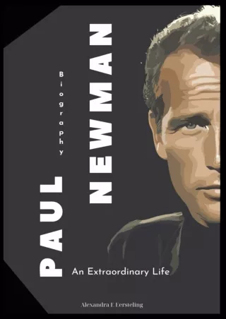 ❤read⚡ Paul Newman Biography: An Extraordinary Life