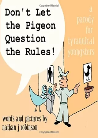 ⚡pdf✔ Don't Let The Pigeon Question The Rules!: A Parody