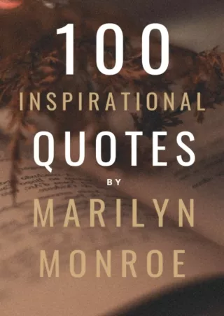 ⚡read❤ 100 Inspirational Quotes By Marilyn Monroe: A Boost Of Empowerment,