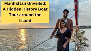Manhattan Unveiled A Hidden History Boat Tour around the Island
