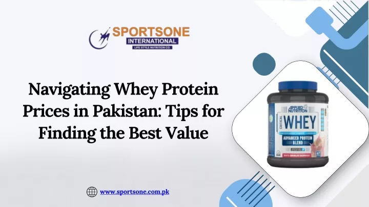 navigating whey protein prices in pakistan tips