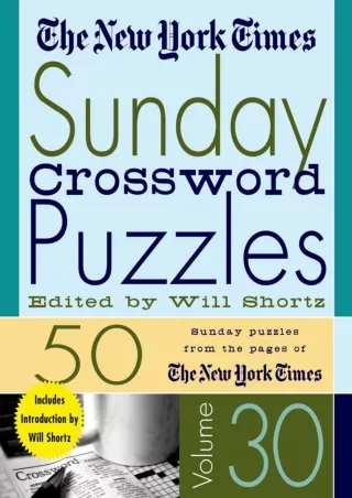 read_ The New York Times Sunday Crossword Puzzles Volume 30: 50 Sunday Puzzles from