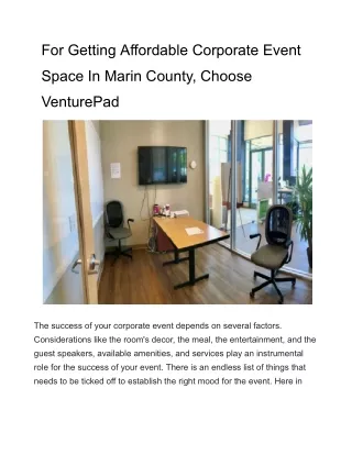 For Getting Affordable Corporate Event Space In Marin County, Choose VenturePadCorporate event space in Marin County