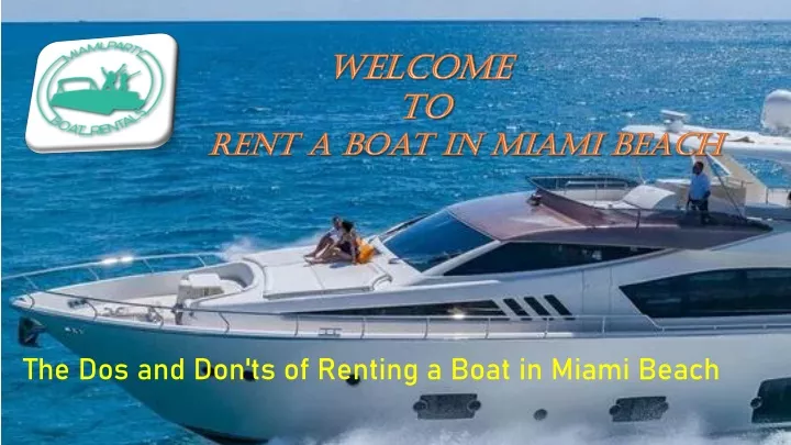 welcome to rent a boat in miami beach