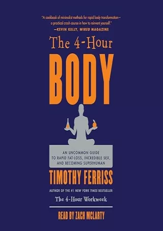 ⚡download The 4-Hour Body: An Uncommon Guide to Rapid Fat-Loss, Incredible Sex, and Becoming Sup
