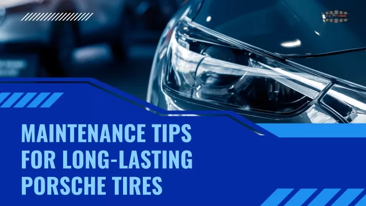 maintenance tips for long lasting porsche tires