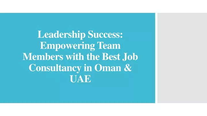 leadership success empowering team members with the best job consultancy in oman uae