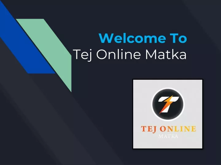 welcome to tej online matka