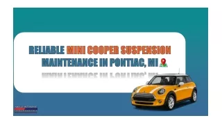 Reliable Mini Cooper Suspension Maintenance in Pontiac, MI
