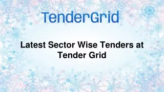 Latest Sector Wise Tenders at Tender Grid