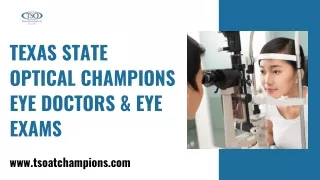 Texas State Optical Champions Eye Doctors & Eye Exams