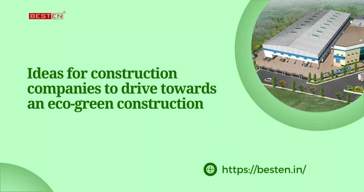 ideas for construction companies to drive towards