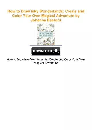How to Draw Inky Wonderlands: Create and Color Your Own Magical Adventure