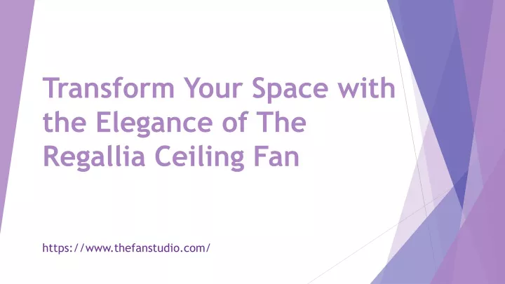 transform your space with the elegance of the regallia ceiling fan