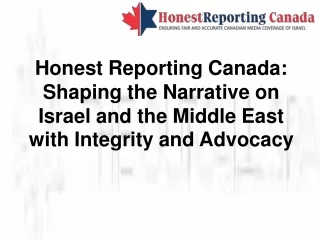 Honest Reporting Canada: Shaping the Narrative on Israel and the Middle East wit
