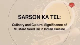 Sarson Ka Tel Culinary and Cultural Significance of Mustard Seed Oil in Indian Cuisine