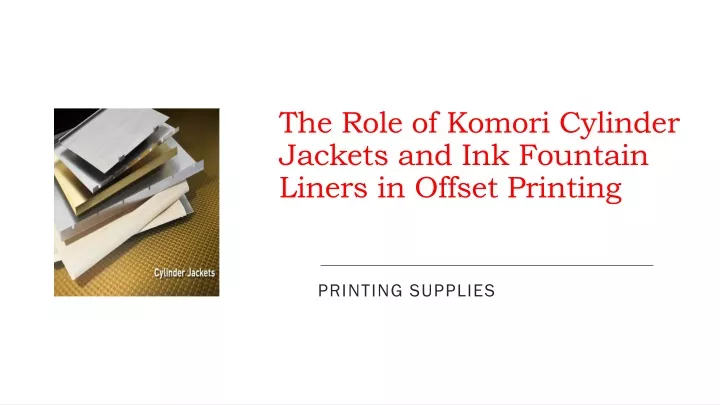 the role of komori cylinder jackets