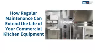 How Regular Maintenance Can Extend the Life of Your Commercial Kitchen Equipment