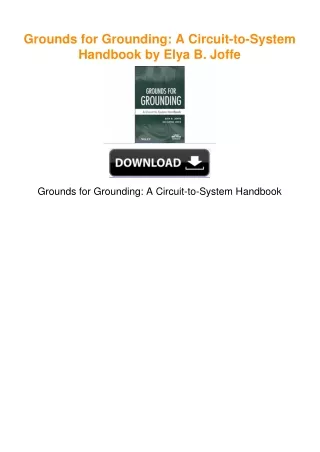 Grounds for Grounding: A Circuit-to-System Handbook by Elya B. Joffe