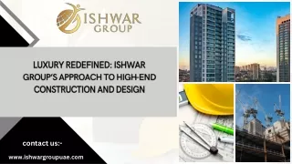 Luxury Redefined Ishwar Group’s Approach to High-End Construction and Design