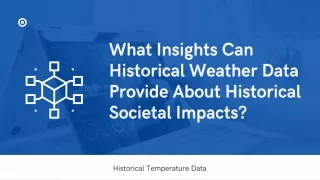 What Insights Can Historical Weather Data Provide About Historical Societal Impa