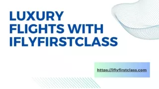 Luxury Flights with Iflyfirstclass
