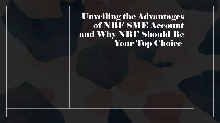 unveiling the advantages of nbf sme account and why nbf should be your top choice