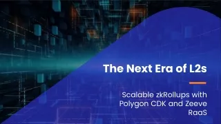 The Next Era of L2s: Scalable zkRollups with Polygon CDK & Zeeve RaaS