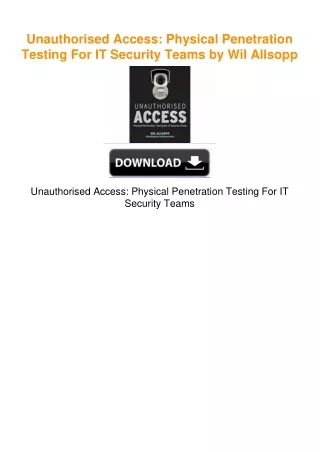 Unauthorised Access: Physical Penetration Testing For IT Security Teams