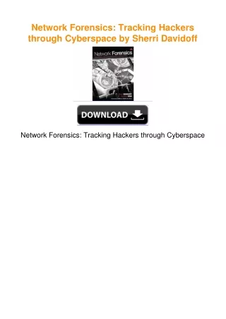 Network Forensics: Tracking Hackers through Cyberspace by Sherri Davidoff
