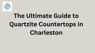 The Ultimate Guide to Quartzite Countertops in Charleston