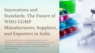 Innovations and Standards The Future of WHO CGMP Manufacturers, Suppliers, and Exporters in India